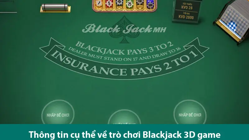 Tìm hiểu cách chơi Blackjack 3D và các mẹo chơi dễ thắng từ cao thủ cá cược